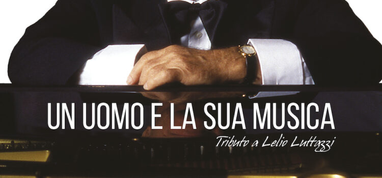 Un uomo e la sua musica: tributo a Lelio Luttazzi